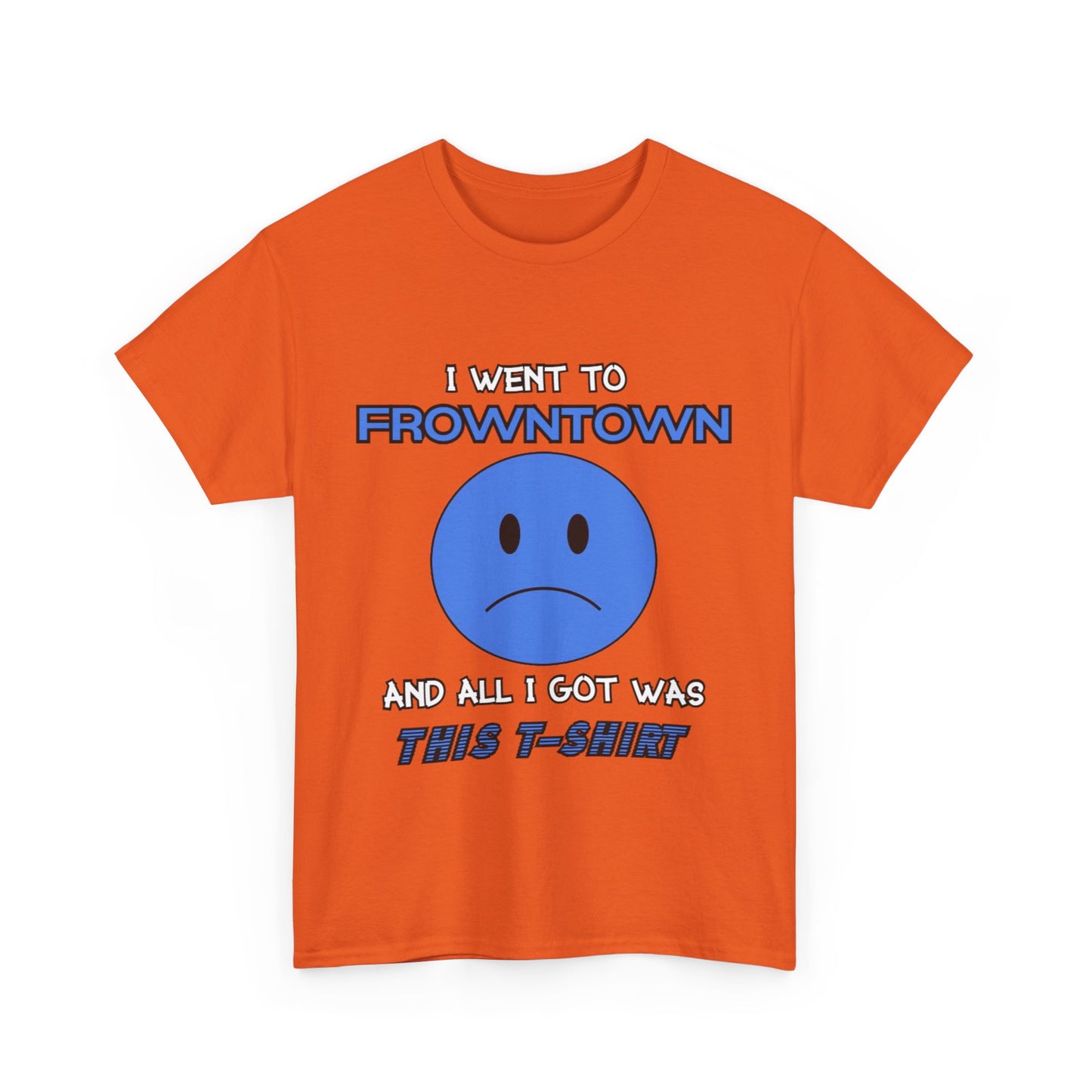 FROWNTOWN Tee