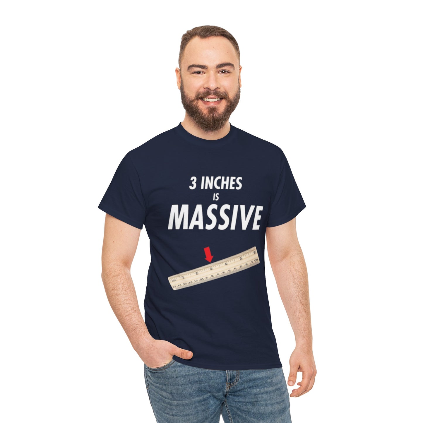 3 INCHES IS MASSIVE Tee