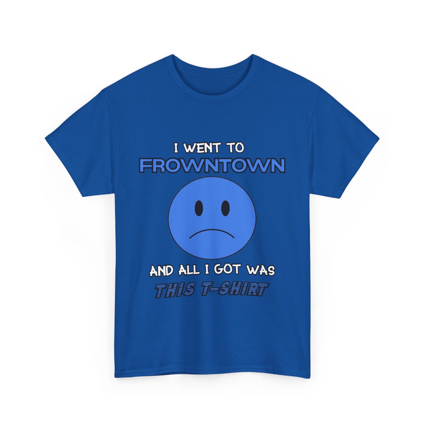 FROWNTOWN Tee
