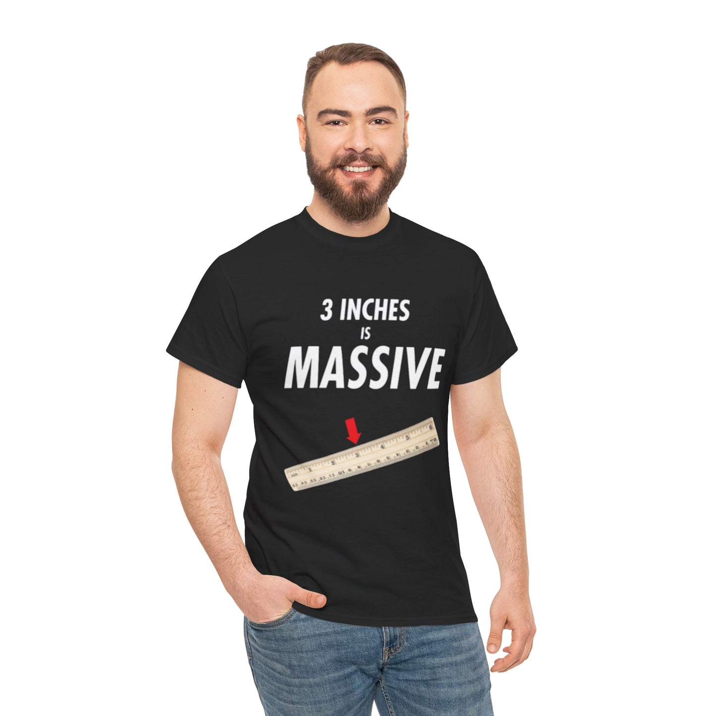 3 INCHES IS MASSIVE Tee