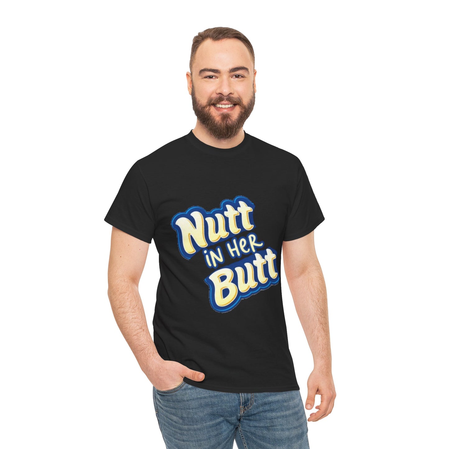 NUTT IN HER BUTT Tee