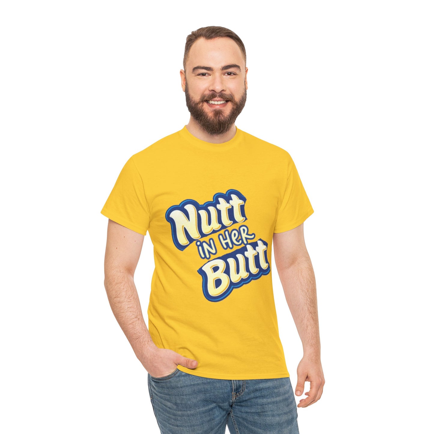 NUTT IN HER BUTT Tee