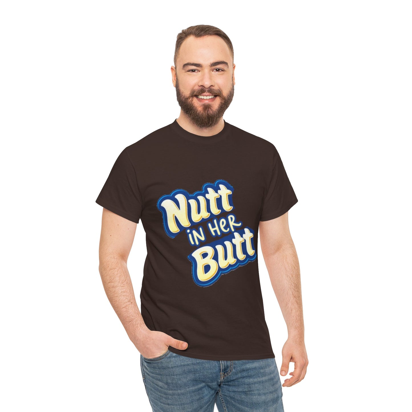 NUTT IN HER BUTT Tee