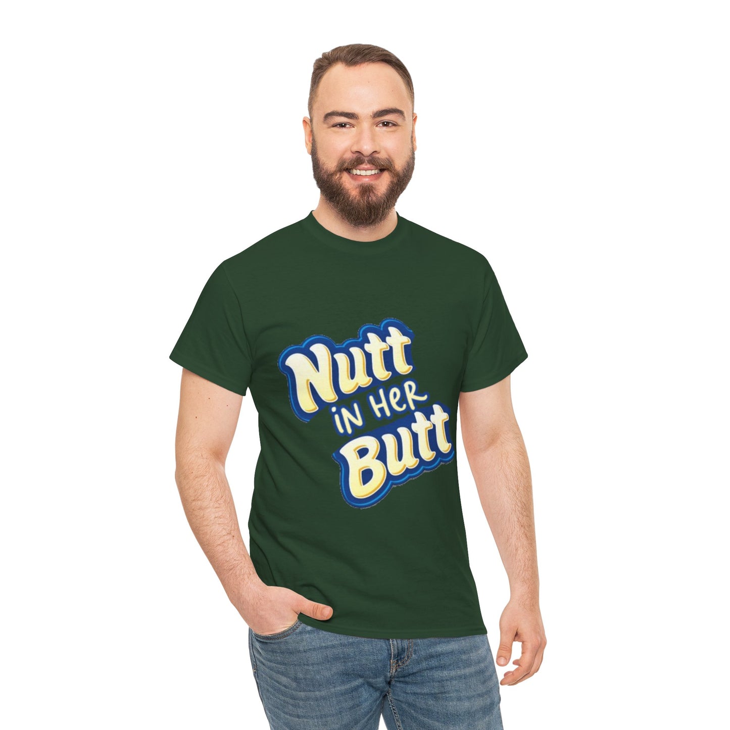 NUTT IN HER BUTT Tee