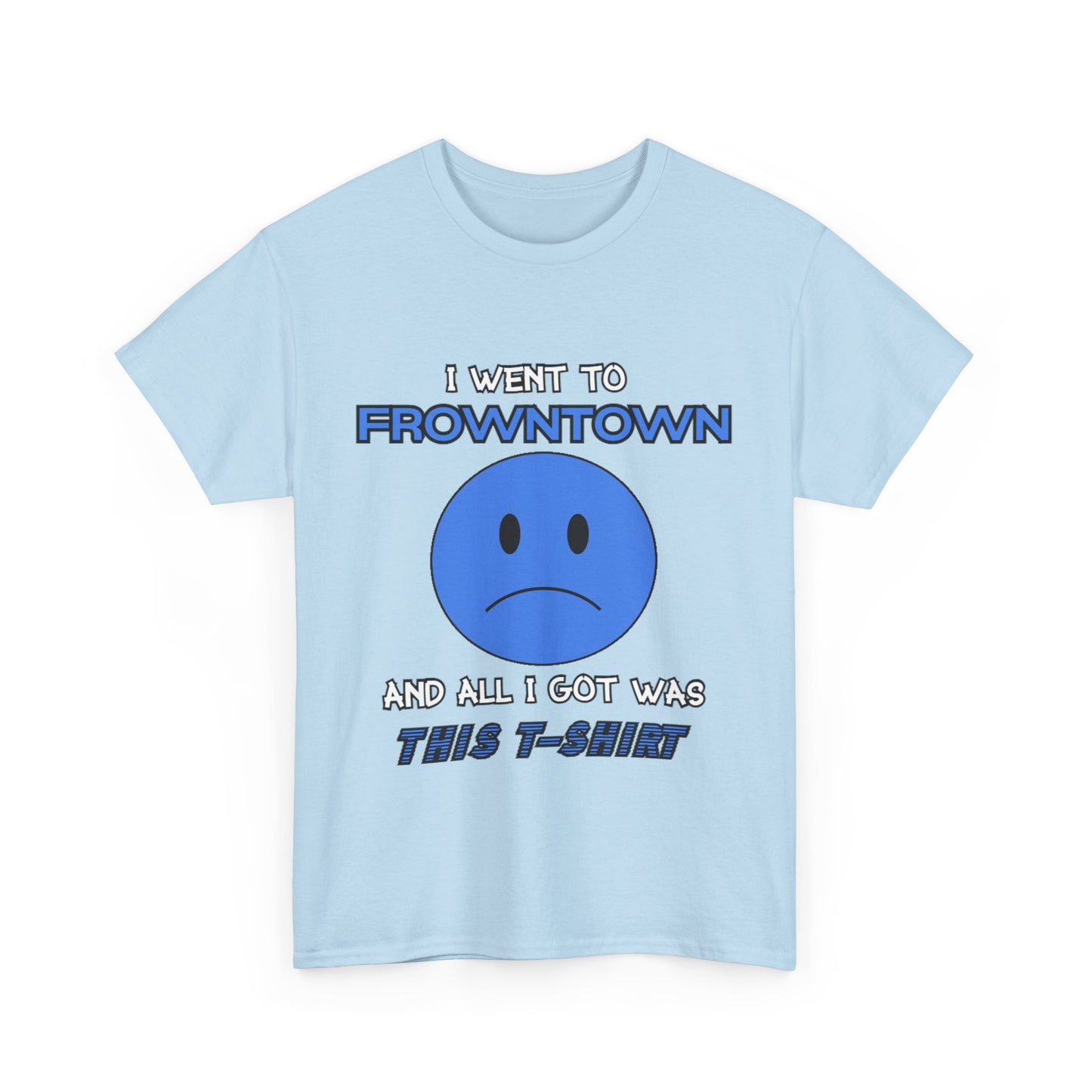 FROWNTOWN Tee