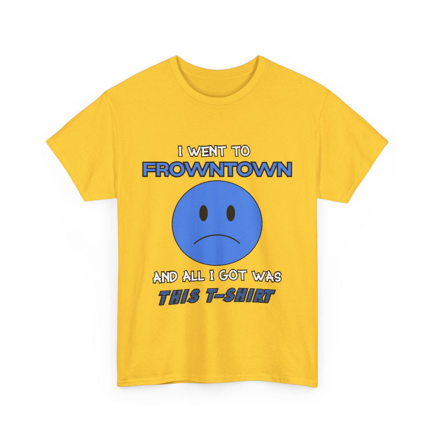 FROWNTOWN Tee