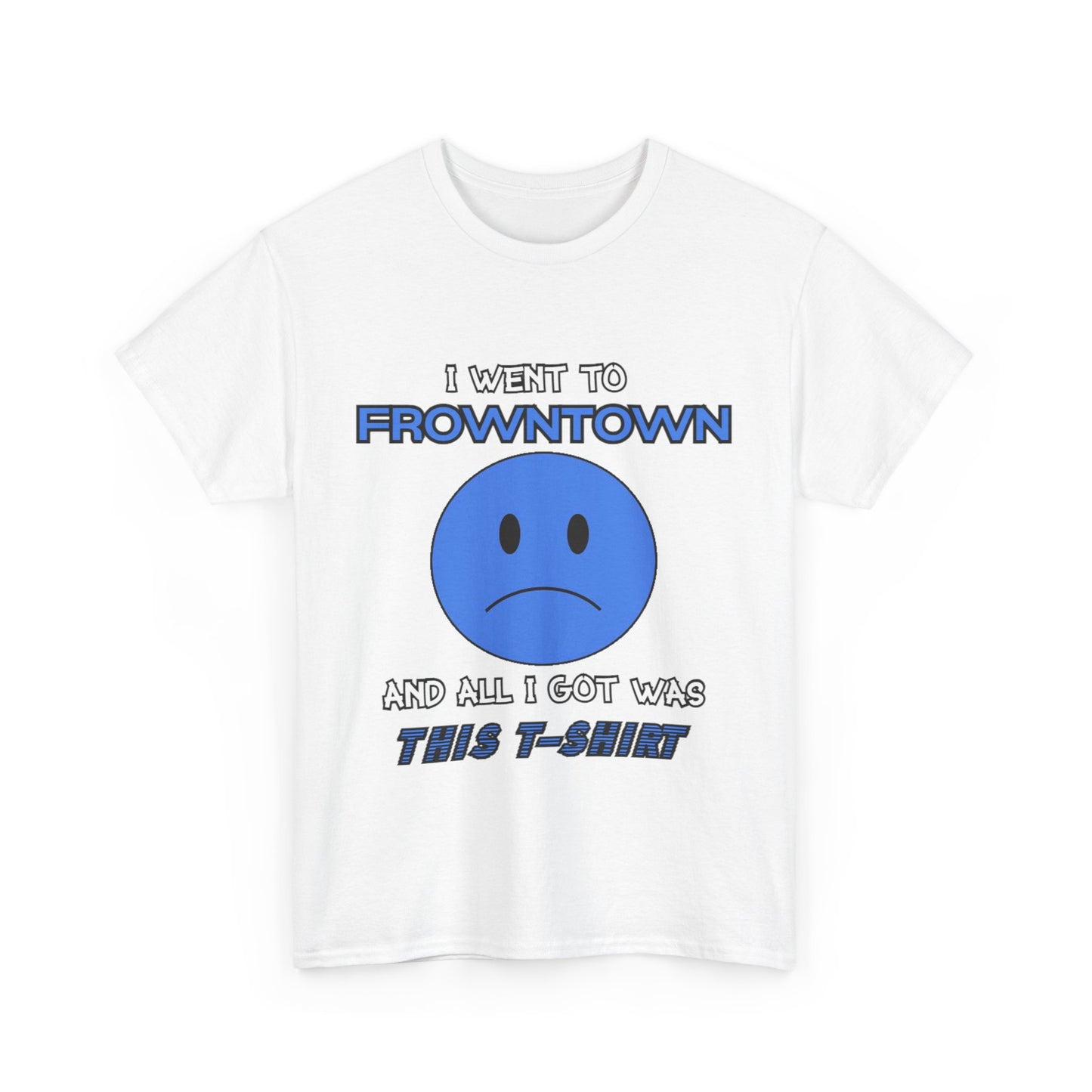 FROWNTOWN Tee