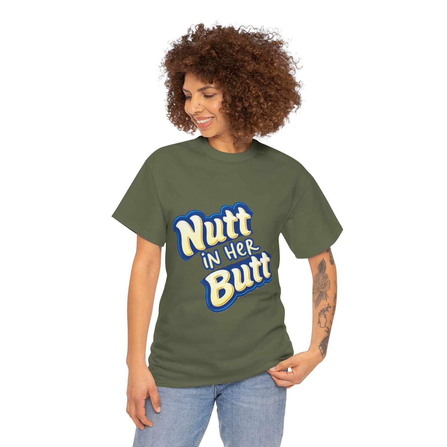 NUTT IN HER BUTT Tee