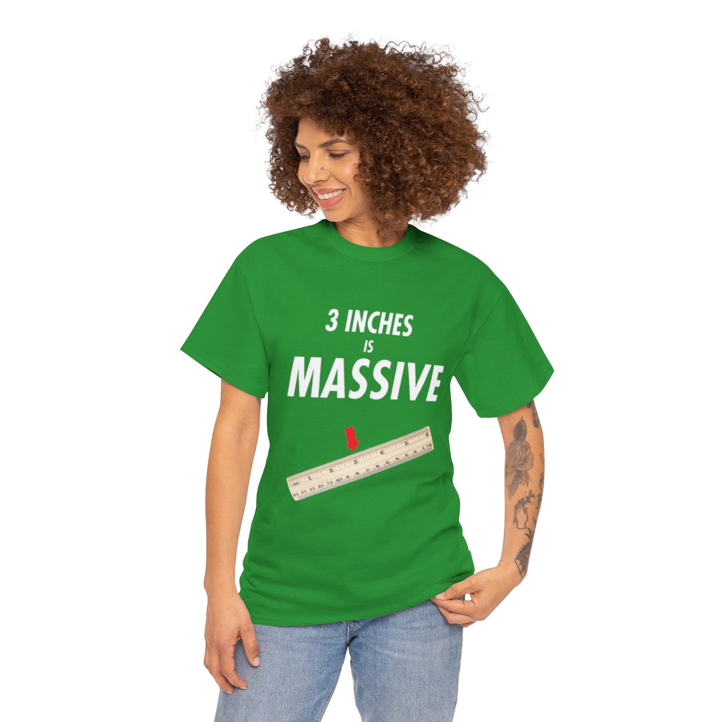 3 INCHES IS MASSIVE Tee