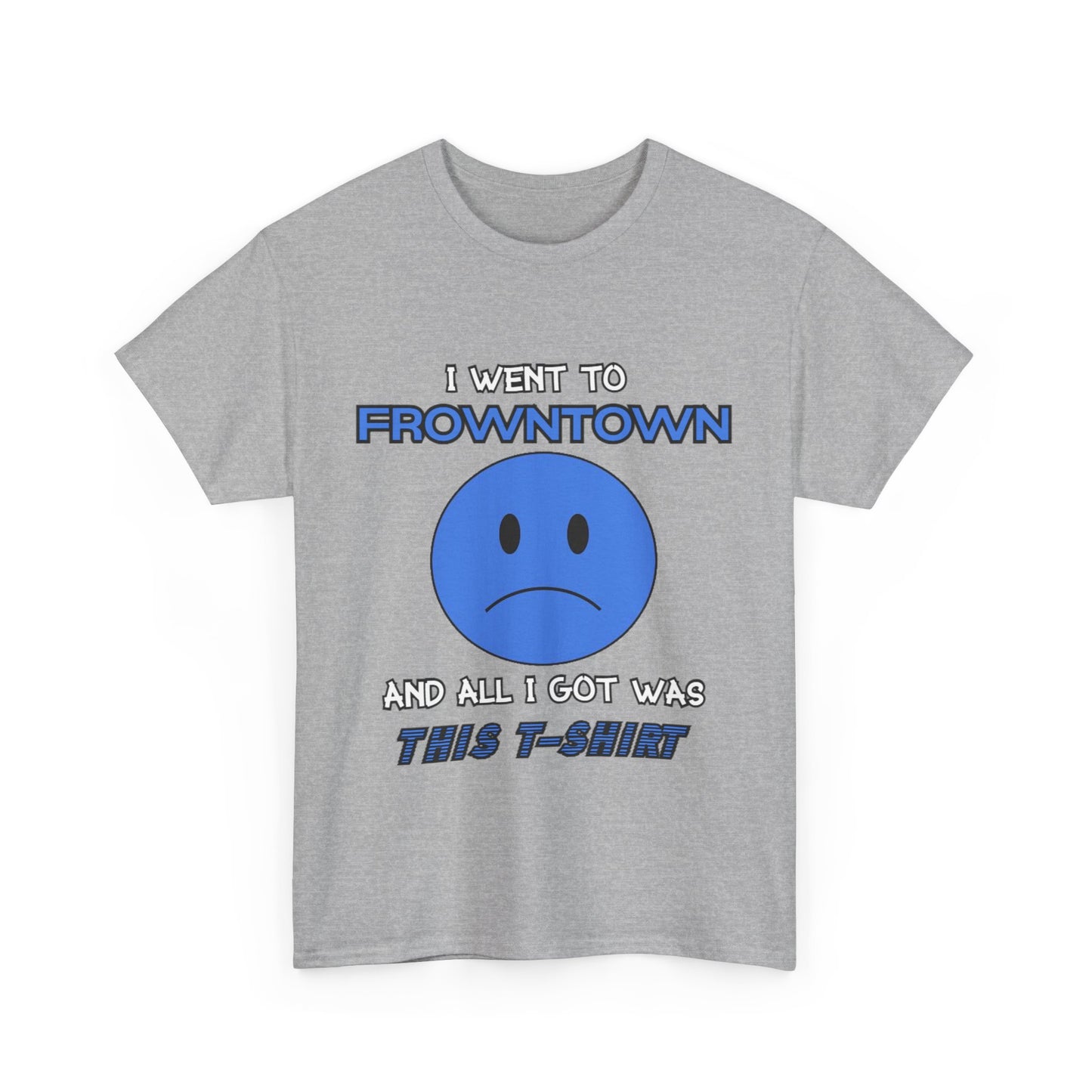 FROWNTOWN Tee