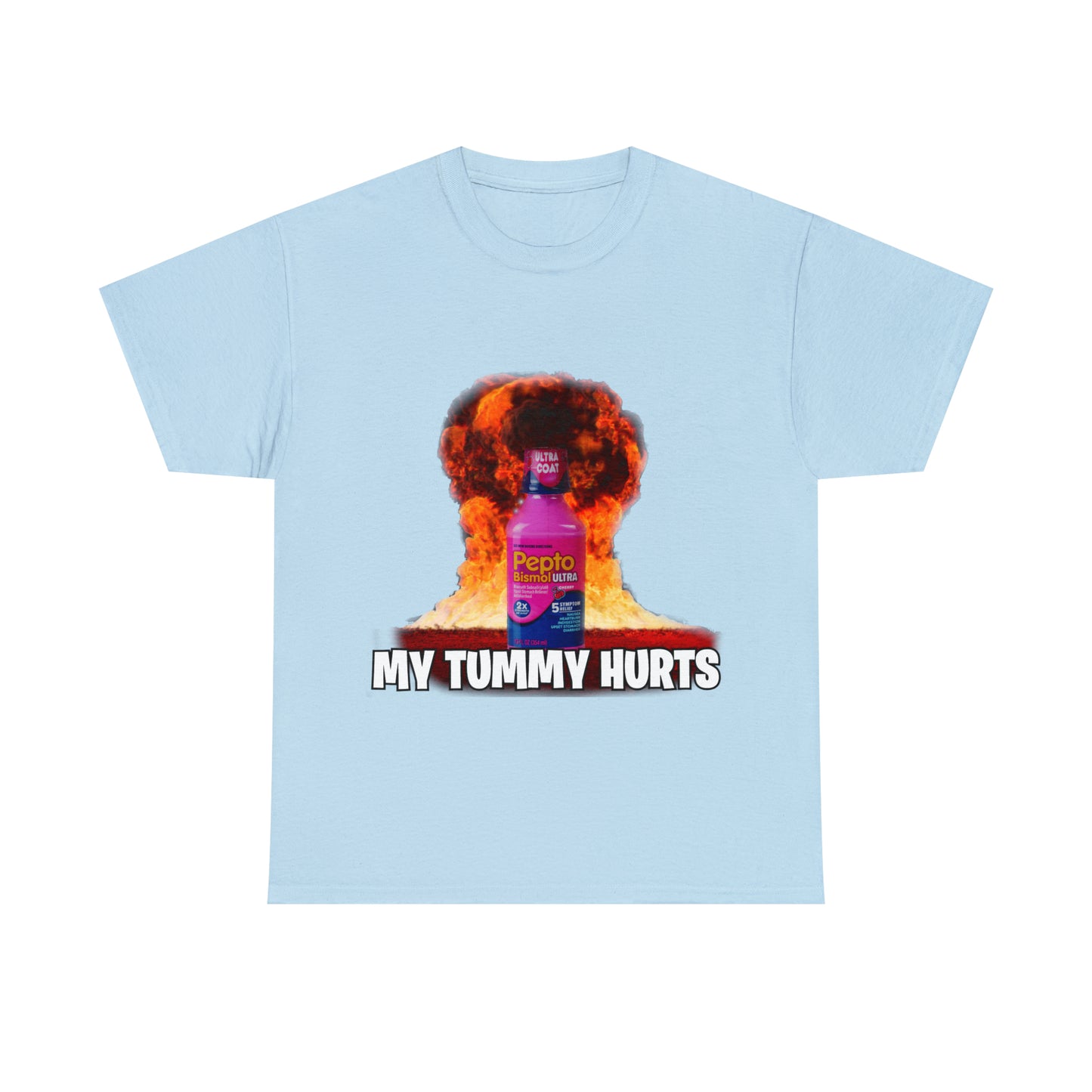 MY TUMMY HURTS Tee