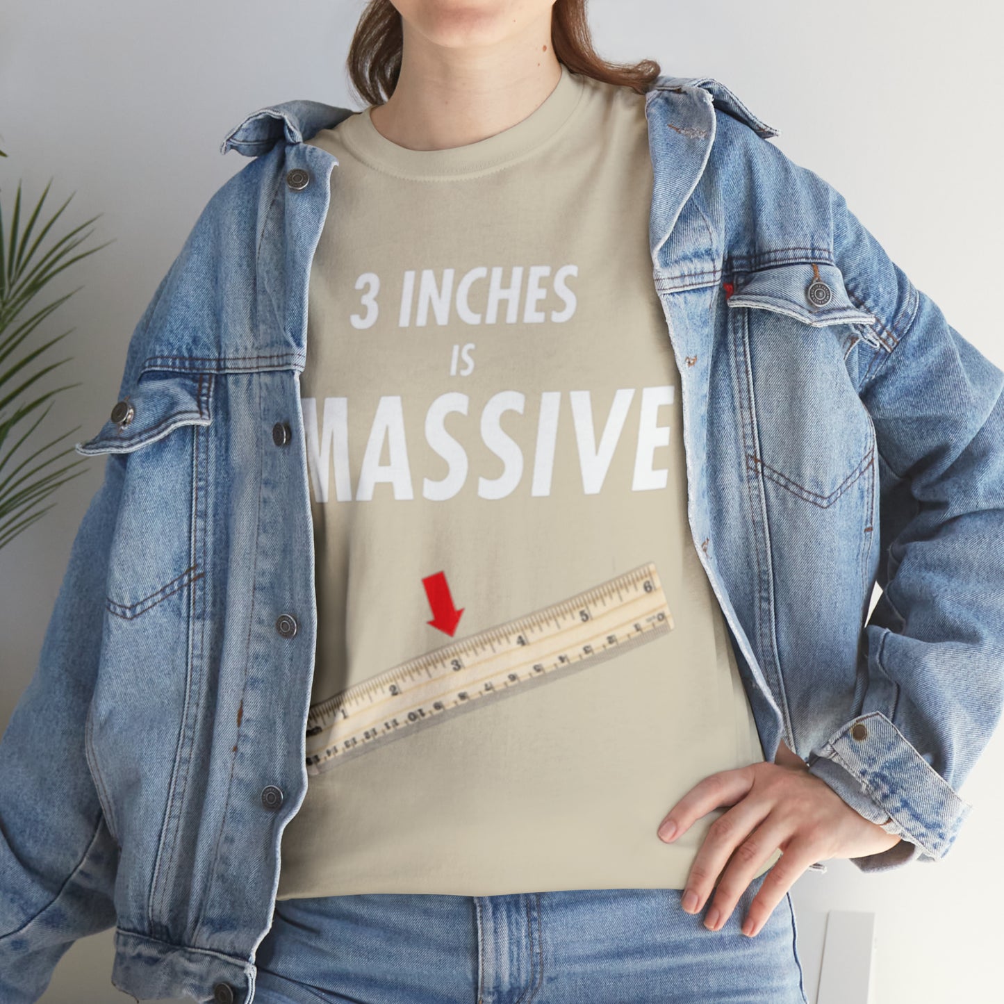 3 INCHES IS MASSIVE Tee