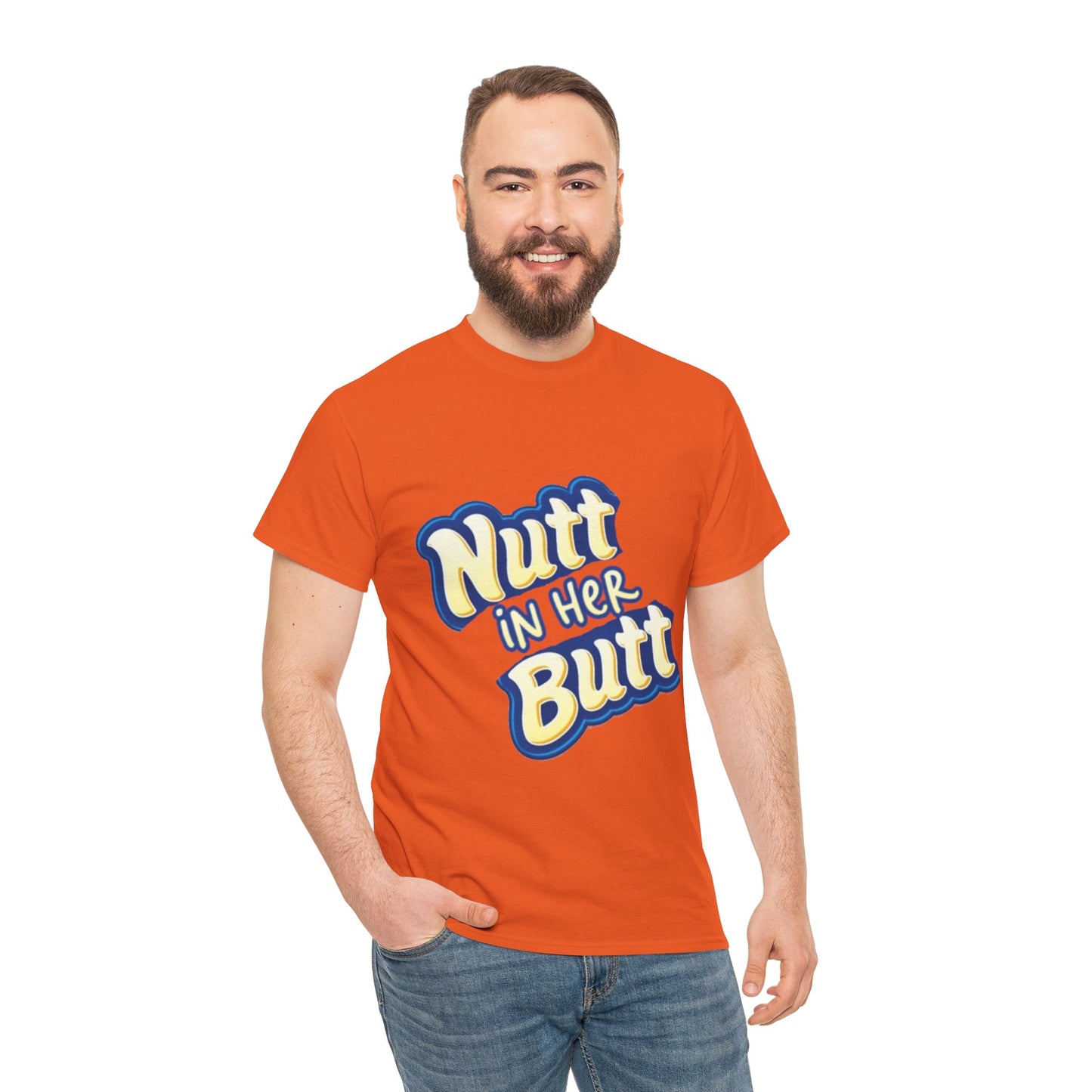 NUTT IN HER BUTT Tee