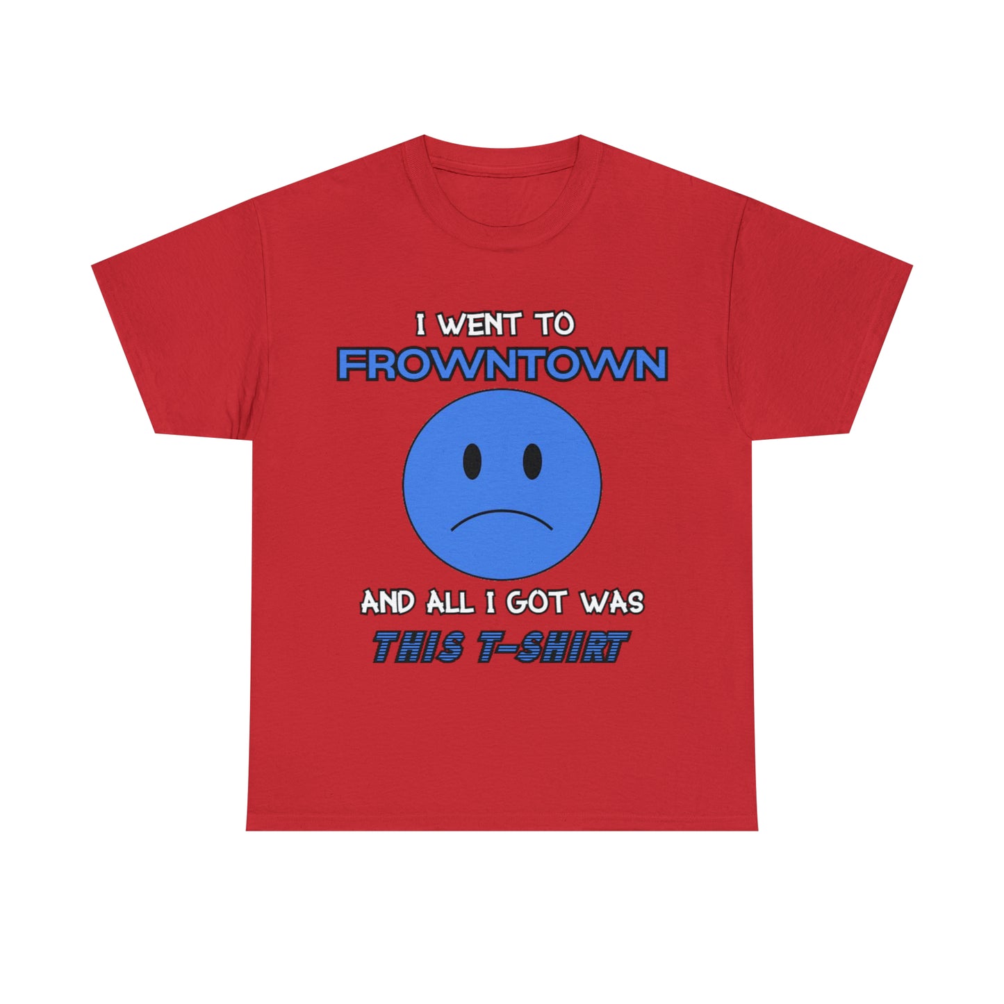 FROWNTOWN Tee