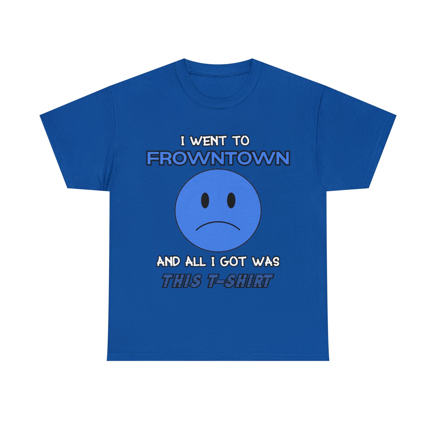 FROWNTOWN Tee