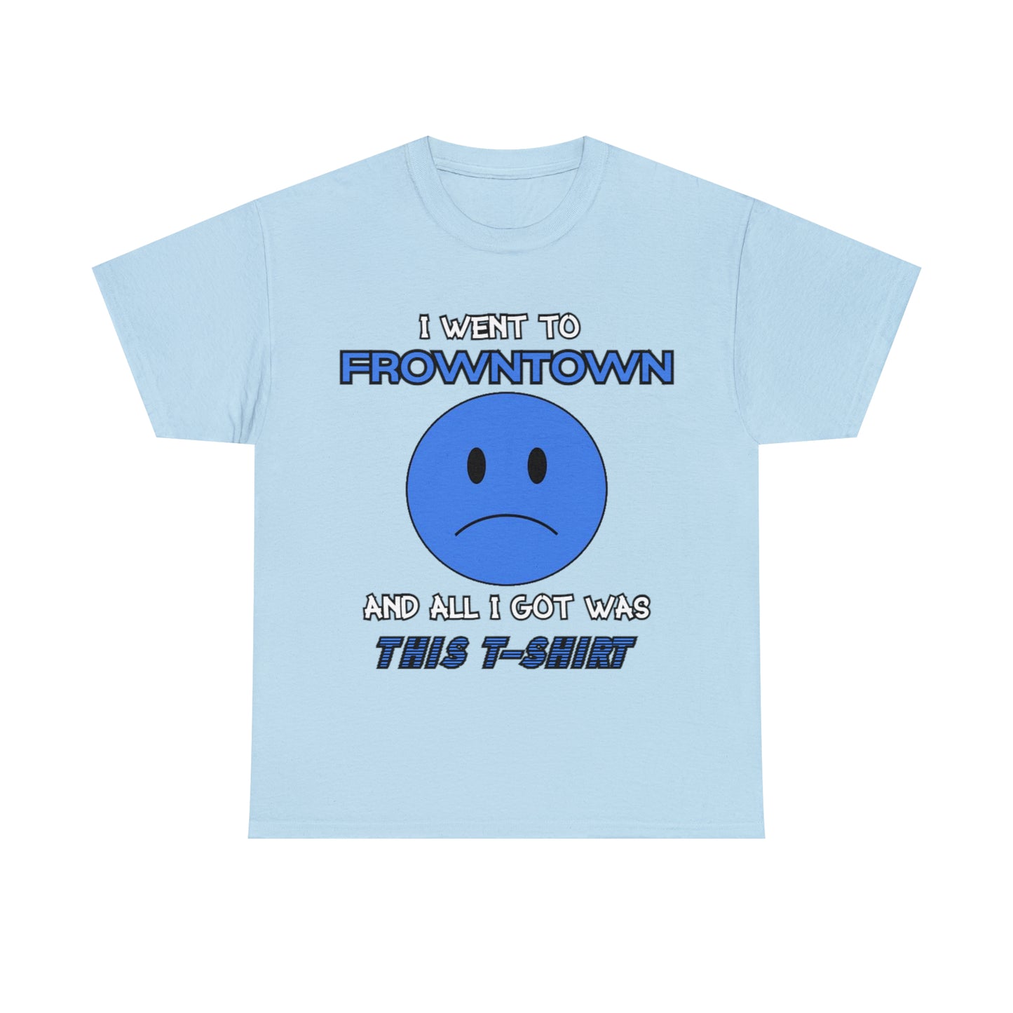 FROWNTOWN Tee