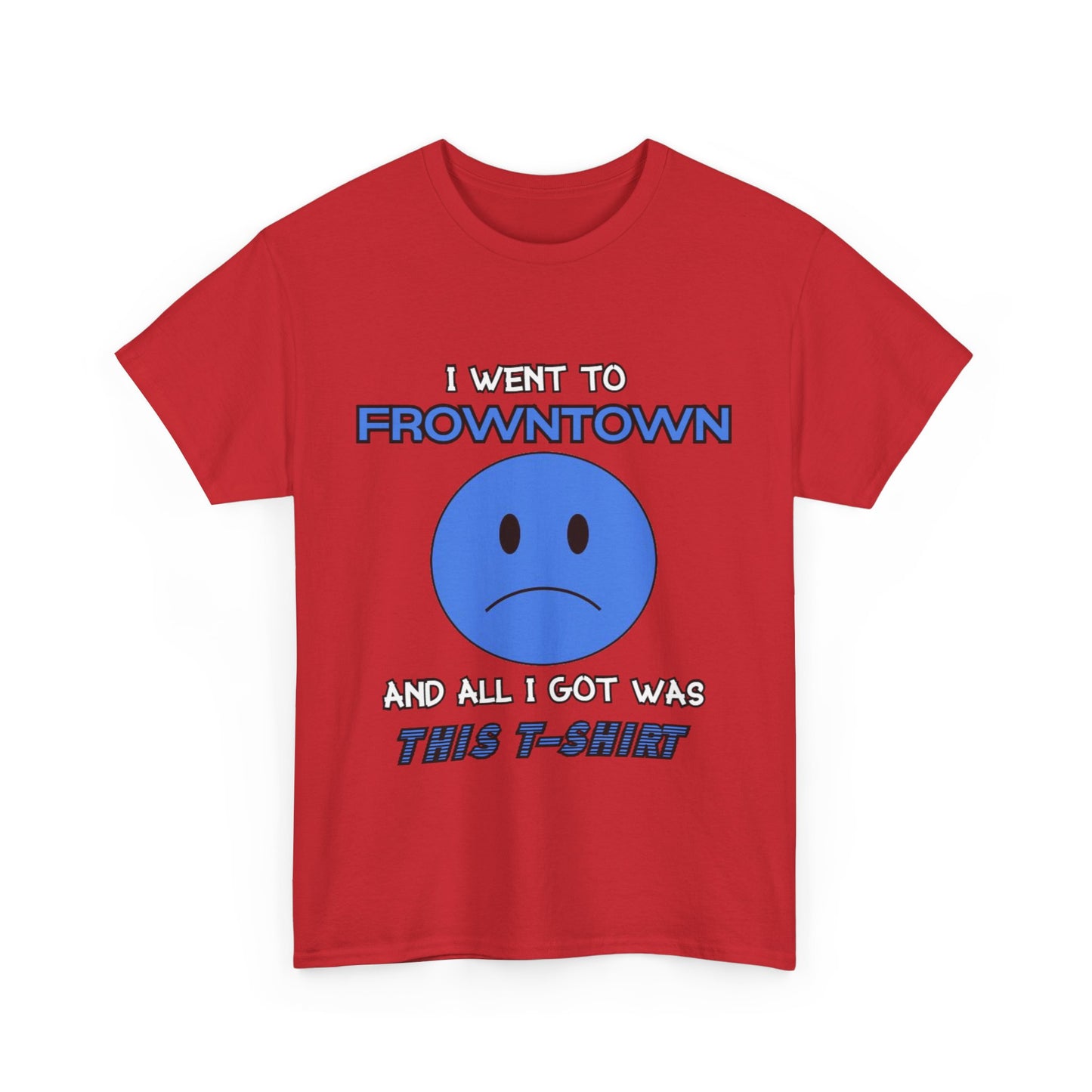 FROWNTOWN Tee