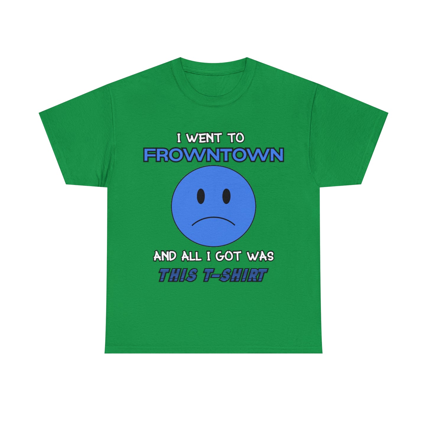 FROWNTOWN Tee