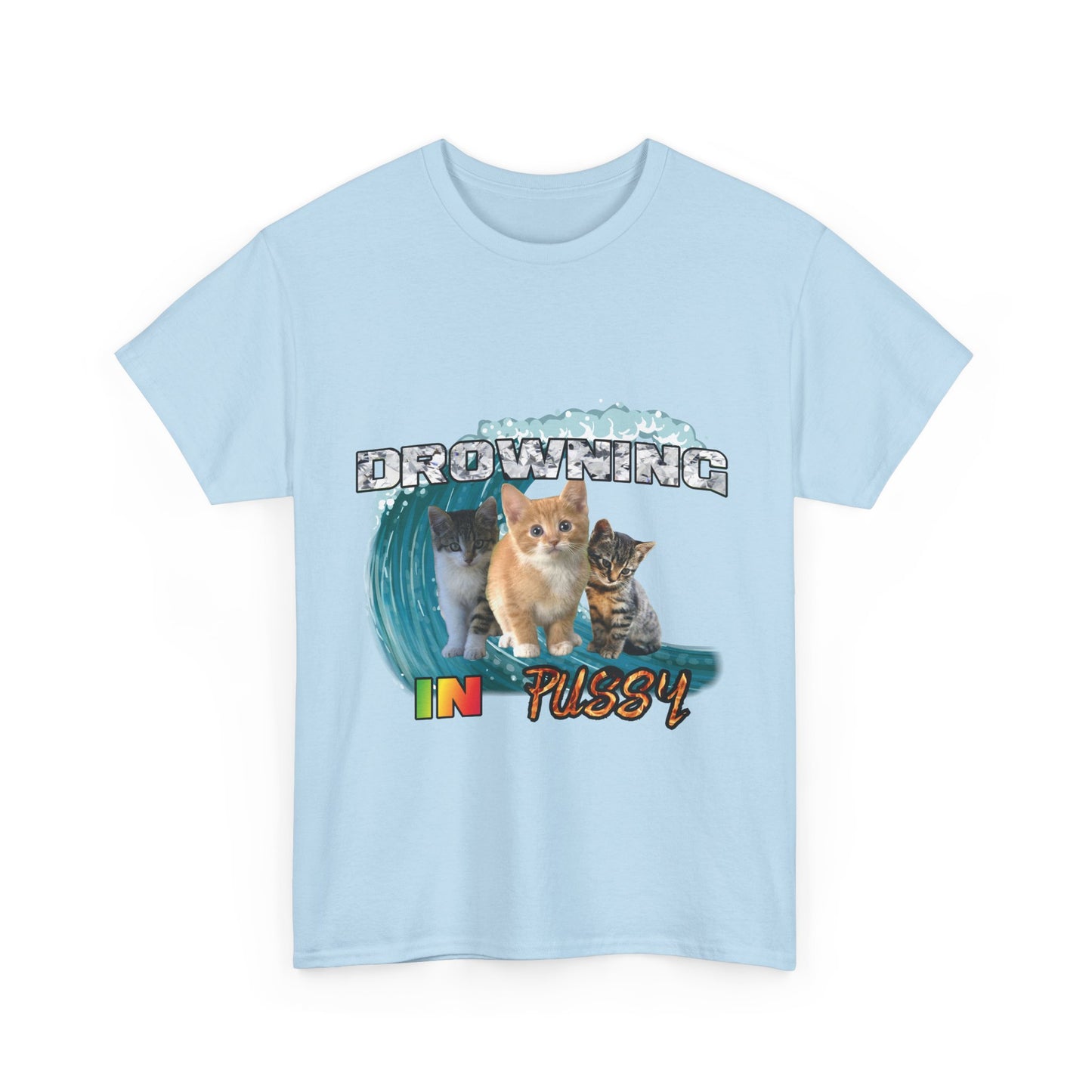 DROWNING IN PUSSY Tee