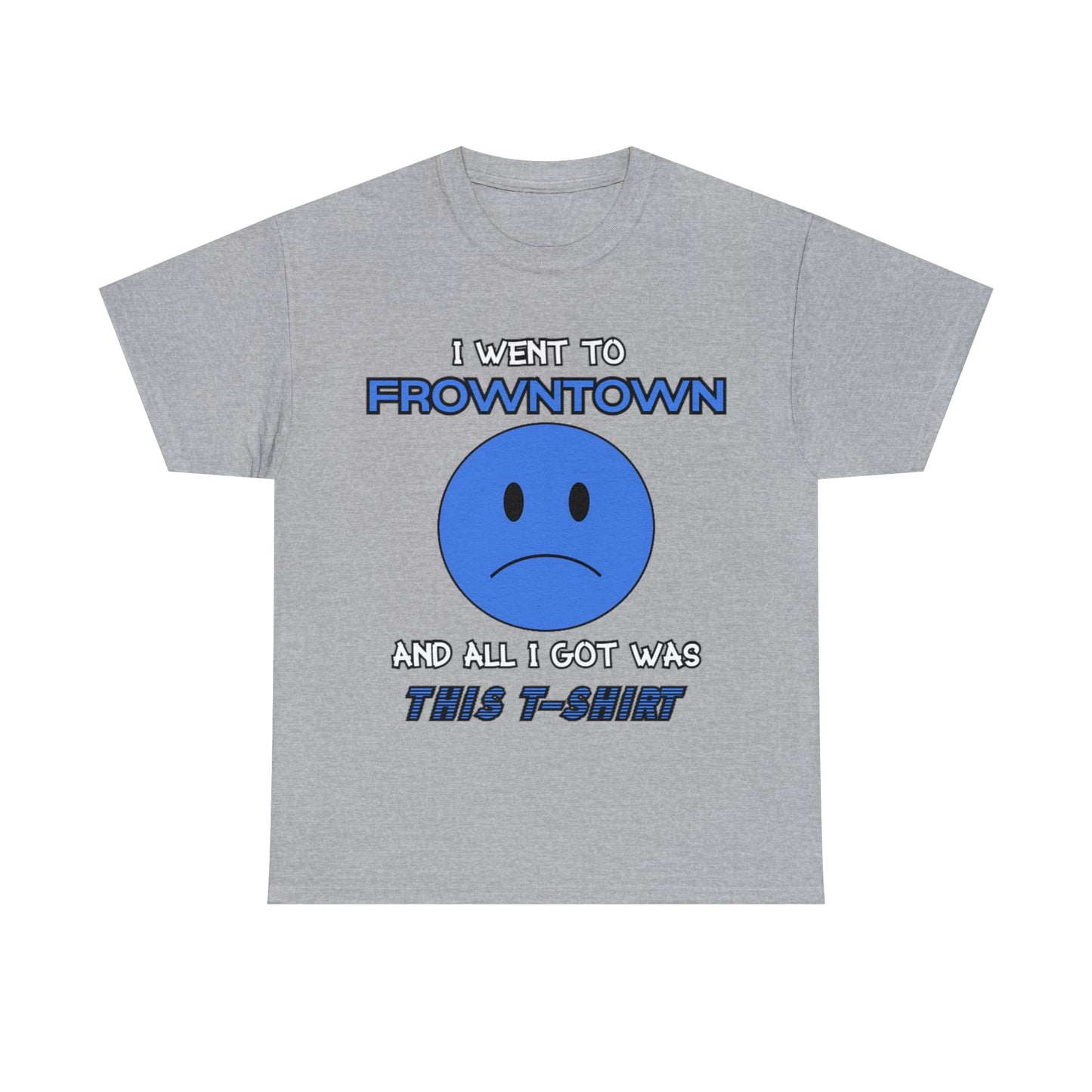 FROWNTOWN Tee