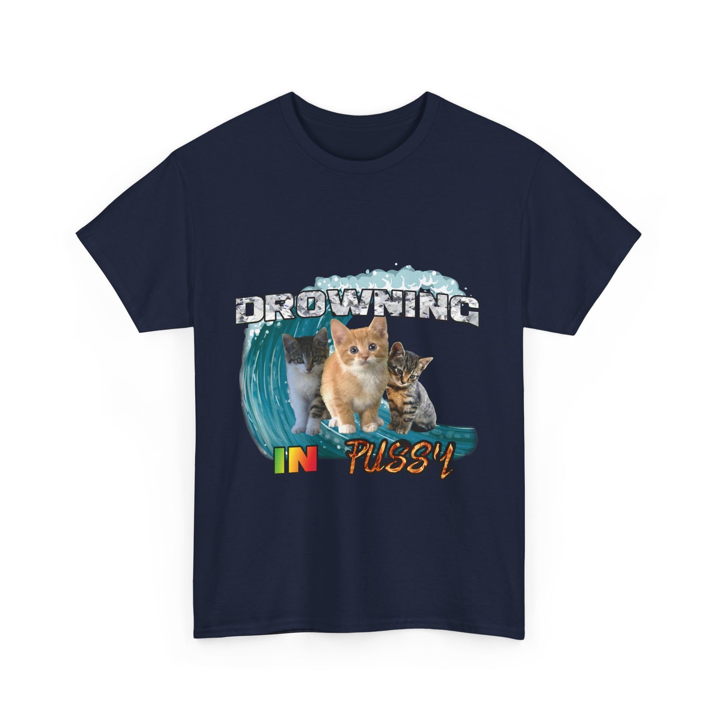 DROWNING IN PUSSY Tee